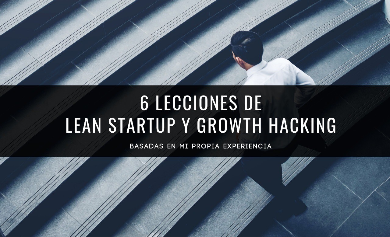 6 lecciones de Lean Startup y Growth Hacking aplicadas en mi viaje a Panamá