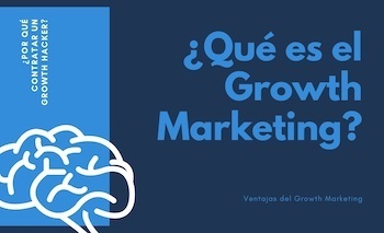 ¿Qué es el Growth Marketing?