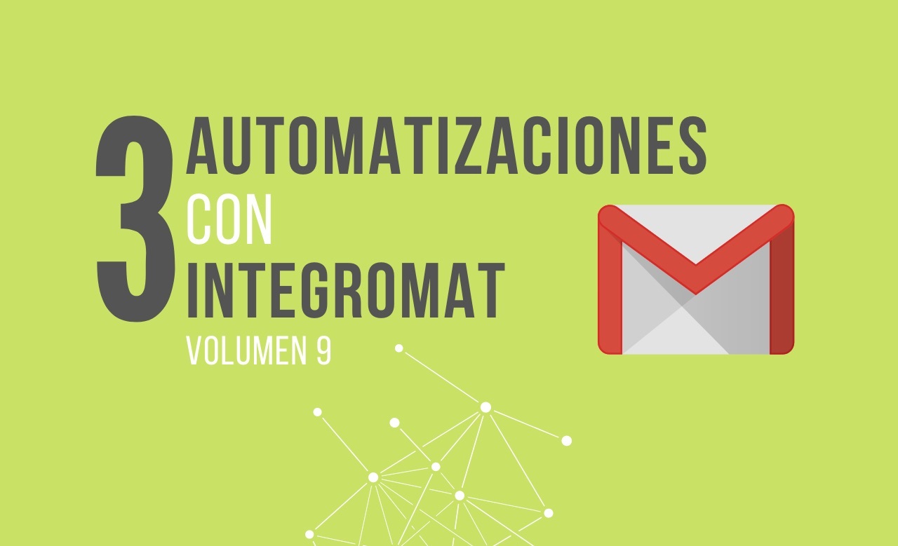 Simplifica Gmail automatizando las tareas con Integromat