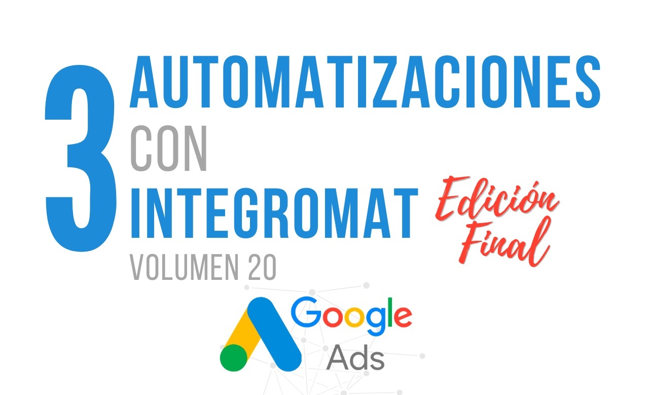 Automatizar Google Ads - Edición Especial