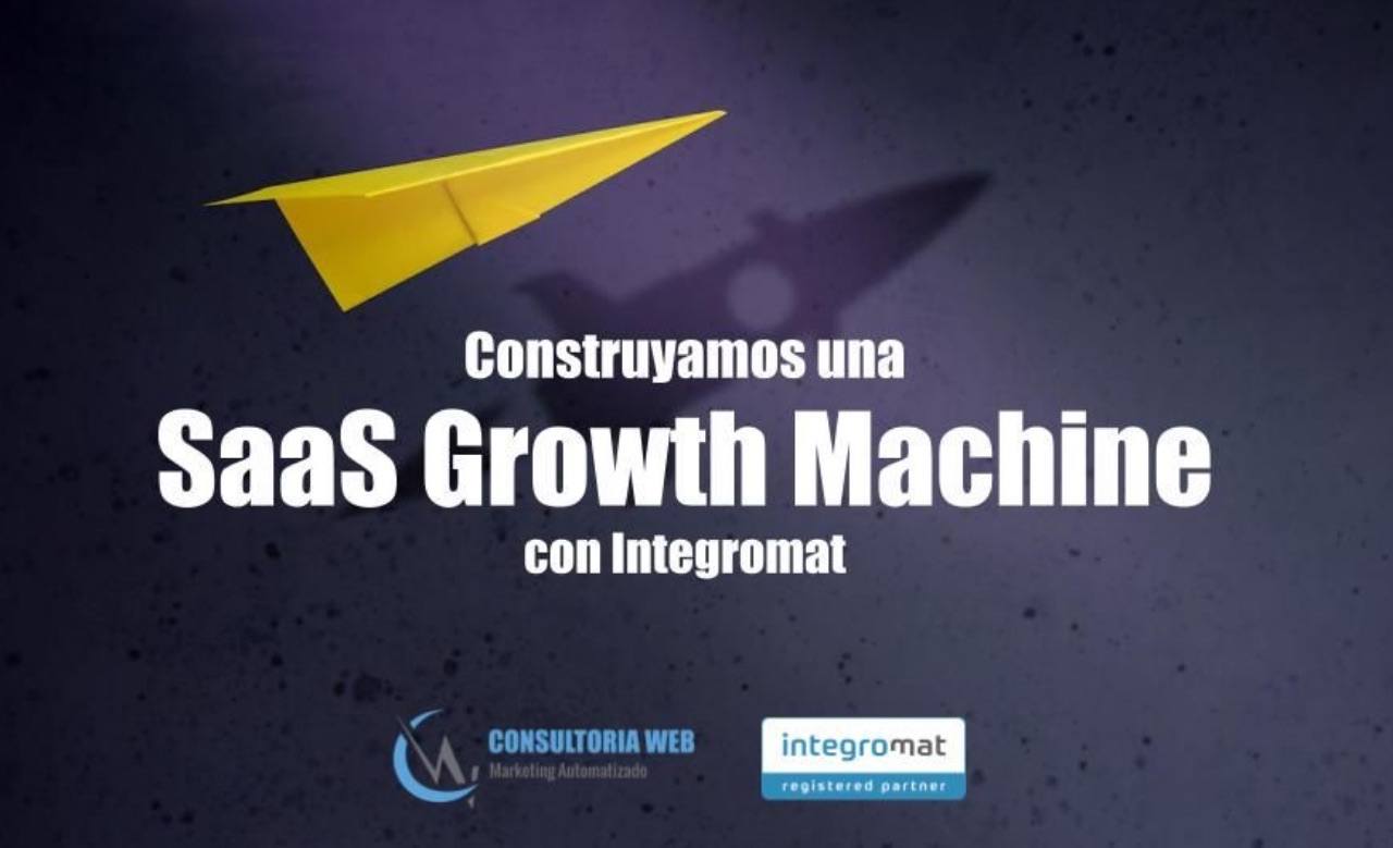 Aprende a construir SaaS Growth Machine con Integromat - Evento de Nocodefest