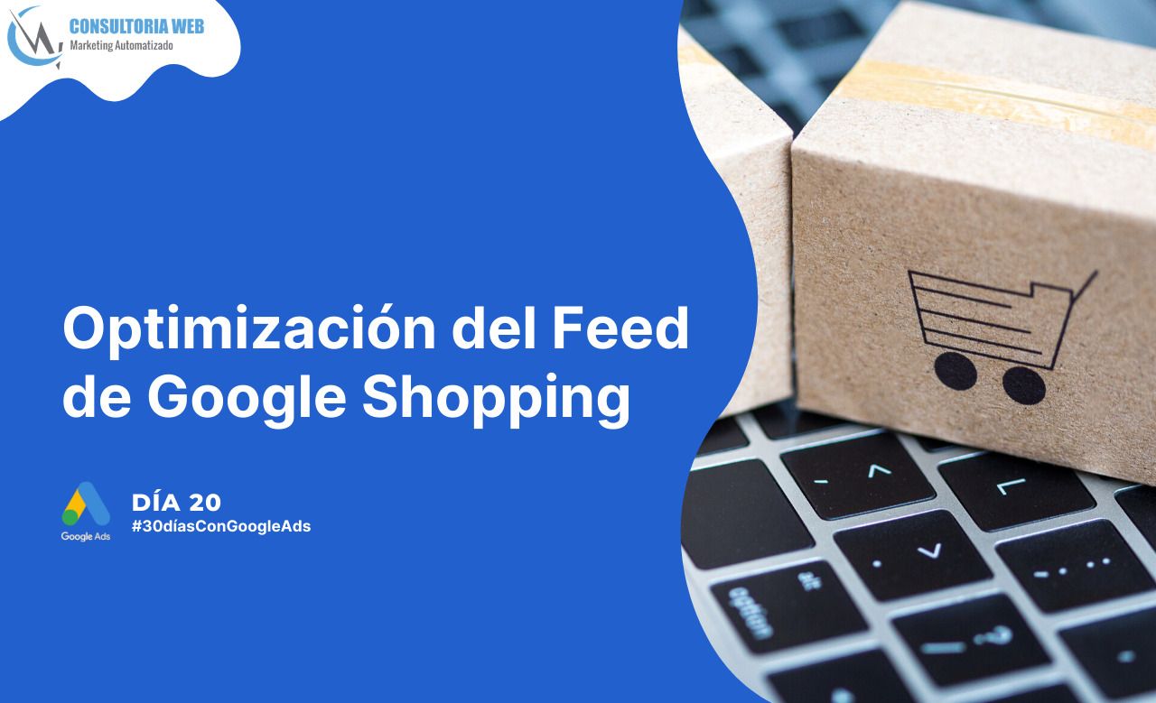 Las mejores formas para optimizar el feed de Google Shopping