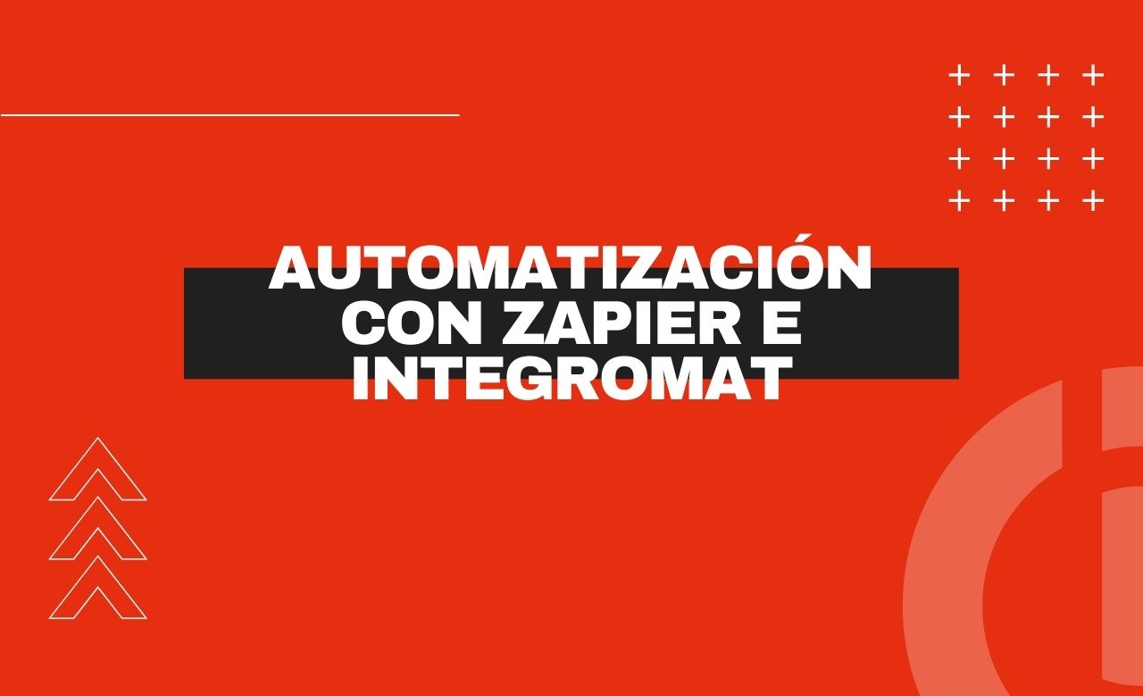 Automatización con Zapier e Integromat