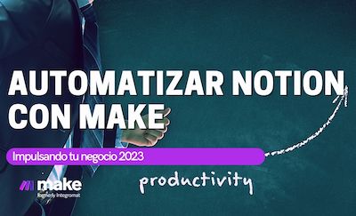 Automatizar Notion con Make.com