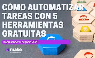 5 herramientas gratis para automatizar procesos