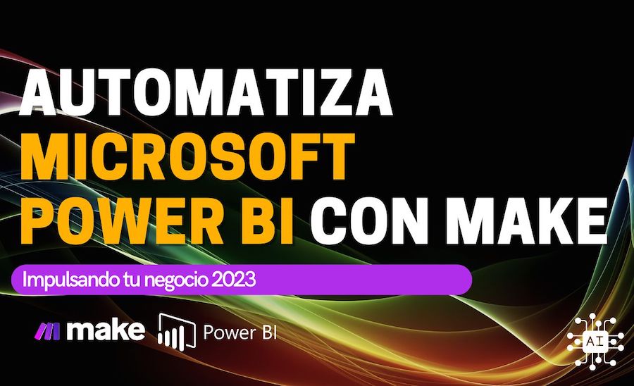 Automatización de Microsoft Power BI con Make: Simplifique sus flujos de trabajo y aumente la eficiencia empresarial