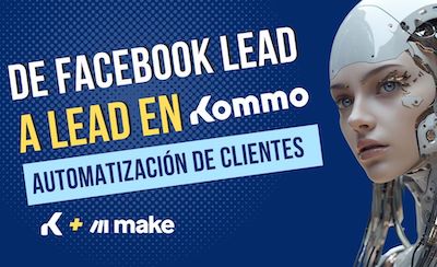 Automatizar formularios de Facebook Leads con Kommo CRM y Make