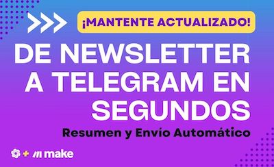 Automatiza tus Newsletters a Telegram con Make y OpenAI