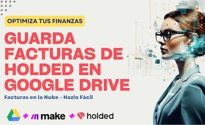 Facturación Automatizada: Simplifica con Make y Holded