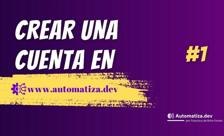 Crea Tu Cuenta en Automatiza.dev en Minutos