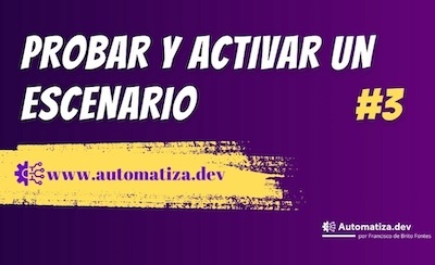 Probar y Activar Escenarios de Automatiza.dev: Guía Paso a Paso