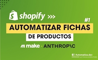 Automatiza Fichas de Producto en Shopify y Make.com