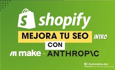 Automatiza tu tienda Shopify con IA y Make.com