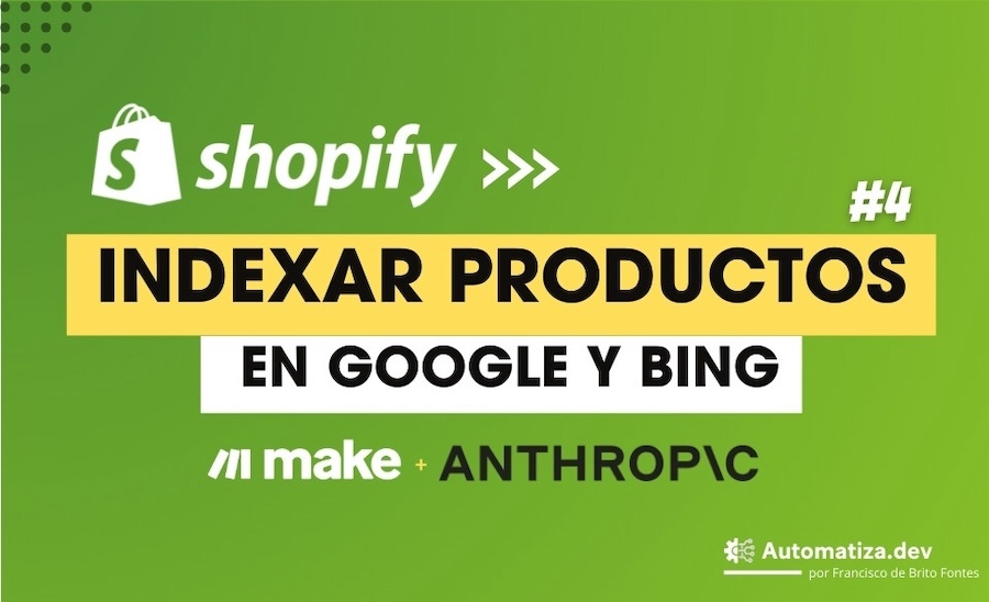 Indexa Productos de Shopify en Google y Bing con Make.com