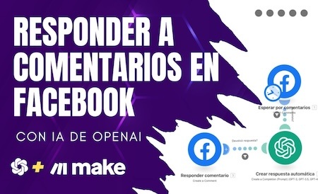 Automatiza Respuestas en Facebook con GPT-4 y Make