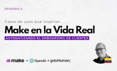 Automatiza el Onboarding de Clientes con Make e IA por Gustavo Delgado